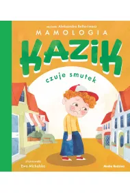 Kazik czuje smutek