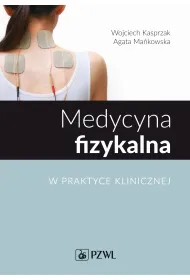 Medycyna fizykalna w praktyce klinicznej