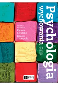 Psychologia wychowania. Wybrane problemy