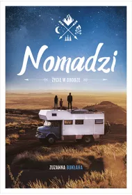 Nomadzi. �ycie w drodze