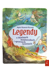 Legendy o dzielnych ksi�niczkach i sprytnych rycerzach