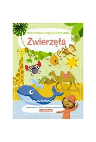 Zwierz�ta. Moja wielka ksi�ga odpowiedzi