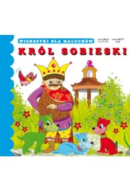 Kr�l Sobieski. Wierszyki dla maluch�w
