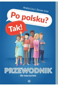 Po polsku? Tak! Przewodnik dla nauczyciela