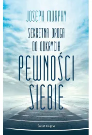 Sekretna droga do odkrycia pewno�ci siebie