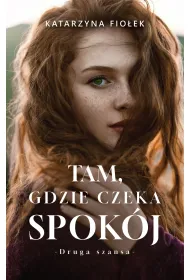 Tam, gdzie czeka spok�j