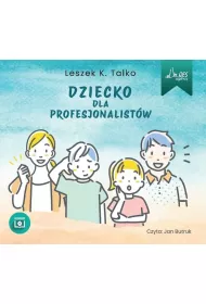 Audiobook Dziecko dla profesjonalistw CD