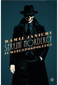 Seryjni mordercy II Rzeczpospolitej