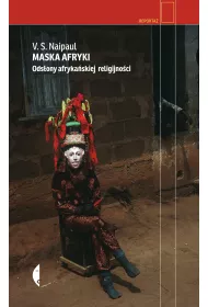 Maska Afryki. Ods�ony afryka�skiej religijno�ci