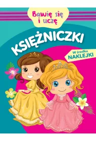Ksi�niczki. Bawi� si� i ucz�