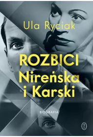 Rozbici. Nireska i Karski