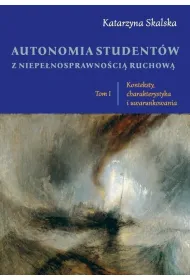 Autonomia student�w z niepe�nosprawno�ci�... T.1