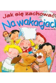 Jak si� zachowa�? Na wakacjach