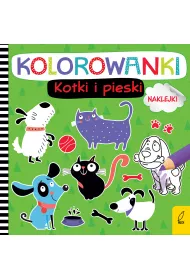 Kolorowanki z naklejkami. Kotki i pieski