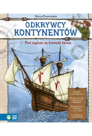 Odkrywcy kontynent�w. Pod �aglami na kraw�d� �wiata