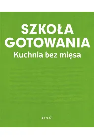 Szko�a gotowania. Kuchnia bez mi�sa