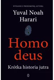 Homo deus. Krtka historia jutra