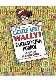 Gdzie jest Wally? Fantastyczna podr�