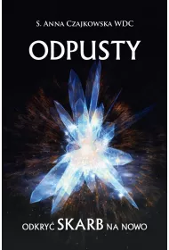 Odpusty. Odkry� skarb na nowo