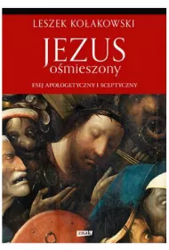 Jezus o�mieszony. Esej apologetyczny i sceptyczny
