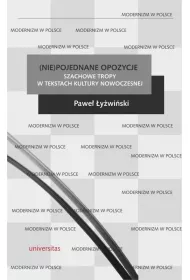 (Nie)pojednane opozycje Szachowe tropy w tekstach kultury nowoczesnej