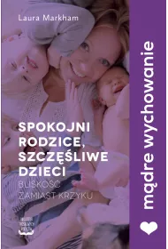 Spokojni rodzice, szcz�liwe dzieci
