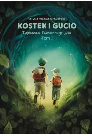 Kostek i Gucio. Tajemnica kamiennego jaja. Wydanie 2