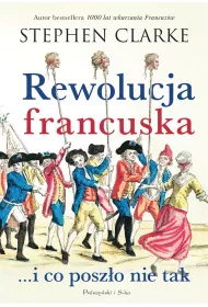 Rewolucja francuska...i co poszo nie tak