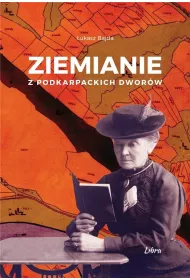 Ziemianie z podkarpackich dwor�w