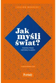 Jak my�li �wiat? Podr� przez histori� filozofii