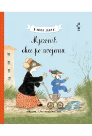 Myszonek chce po swojemu. Myszonek. Tom 2