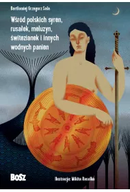 Wrd polskich syren, rusaek, meluzyn, witezianek i innych wodnych panien