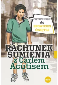 Rachunek sumienia z Carlem Acutisem. Przygotowanie do spowiedzi �wi�tej
