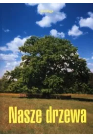 Nasze drzewa