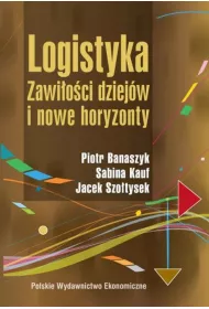 Logistyka. Zawioci dziejw i nowe horyzonty