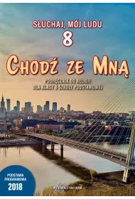 Suchaj, mj ludu 8. Chod ze mn. Podrcznik do religii dla klasy mej szkoy podstawowej