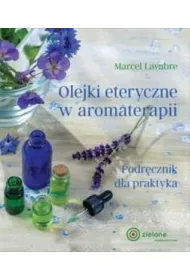 Olejki eteryczne w aromaterapii