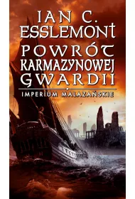 Powr�t Karmazynowej Gwardii. Imperium Malaza�skie. Tom 2