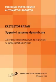 Sygna�y i systemy dynamiczne. Zbi�r zada� laboratoryjnych z programami w j�zykach Matlab i Python