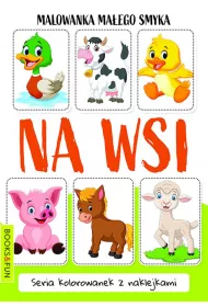 Na wsi. Malowanka ma�ego smyka