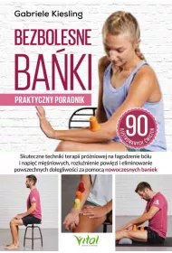 Bezbolesne ba�ki. Praktyczny poradnik