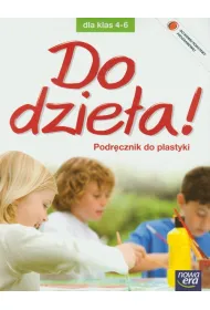 Do dzie�a! 4-6. Podr�cznik do plastyki