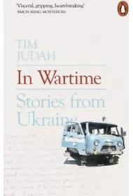 In Wartime: Stories from Ukraine