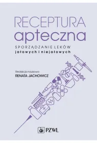 Receptura apteczna. Sporz�dzanie lek�w ja�owych i nieja�owych