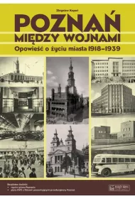 Pozna� mi�dzy wojnami 1918-1939 + CD