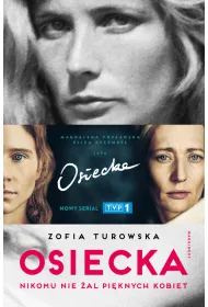 Osiecka. Nikomu nie �al pi�knych kobiet. Wydanie serialowe