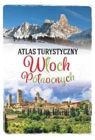 Atlas turystyczny W�och P�nocnych
