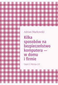 eBook Kilka sposobw na bezpieczestwo komputera-- wdomu ifirmie mobi epub