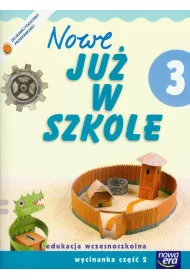 Nowe ju� w szkole. Klasa 3. Wycinanka. Cz�� 2. Edukacja wczesnoszkolna