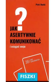 Fiszki. Jak asertywnie komunikowa�?